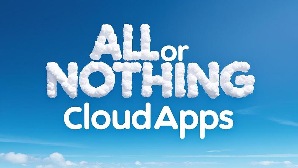 'All Or Nothing  Cloud Apps' Written In Cloud Font With A Blue Sky (1)